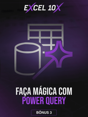 FAÇA MÁGICA COM POWER QUERY